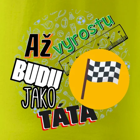 Až vyrostu budu jako táta - závodník
