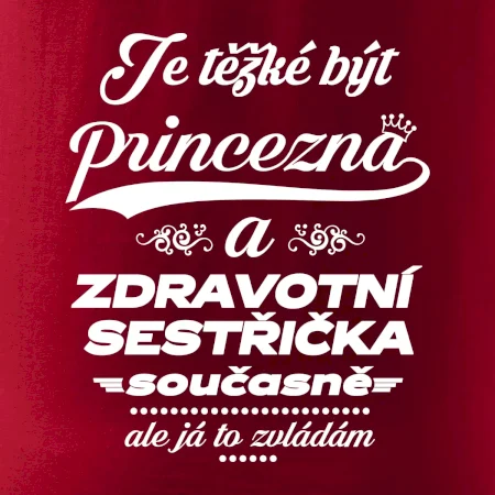 Je těžké být princezna - zdravotní sestřička