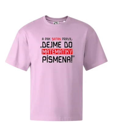 A pak satan pravil dejme do matematiky písmena