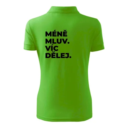 MÉNĚ MLUV. VÍC DĚLEJ.
