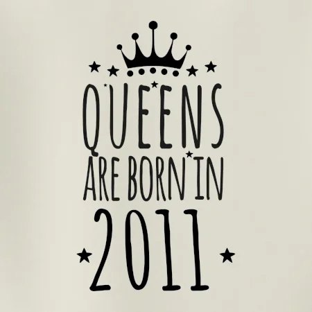 Queens are born in 2011