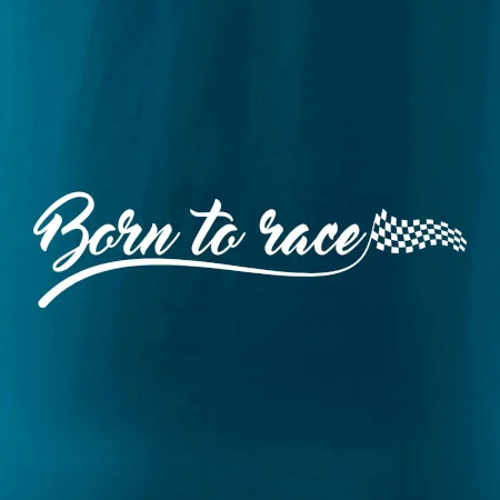 Born to race