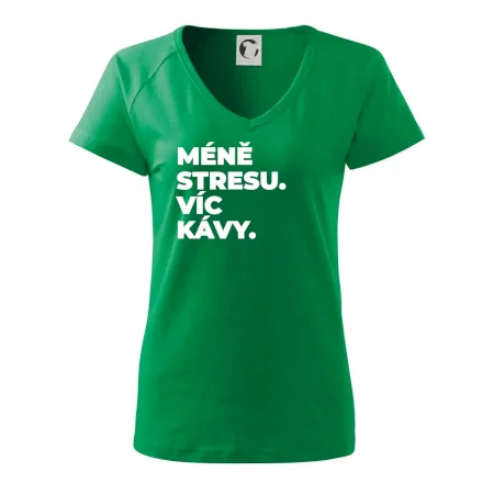 MÉNĚ STRESU.VÍC KÁVY.