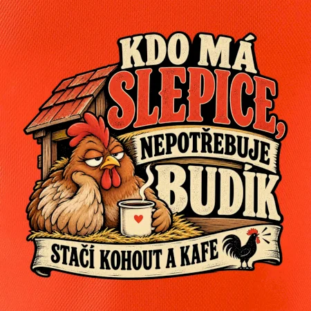 Kdo má slepice nepotřebuje budík