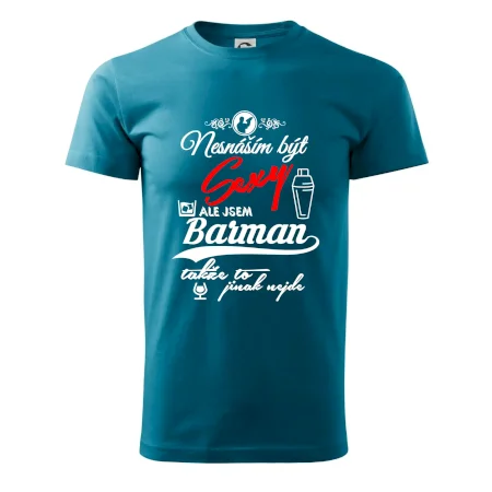 Nesnáším být sexy - nápis - barman / barmanka