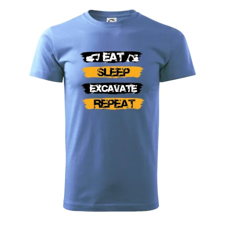 Eat Sleep Excavate Repeat