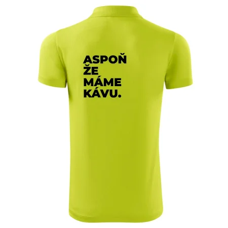 ASPOŇ ŽE MÁME KÁVU.