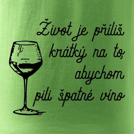 Život je příliš krátký - sklenička