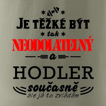 Je těžké být neodolatelný hodler