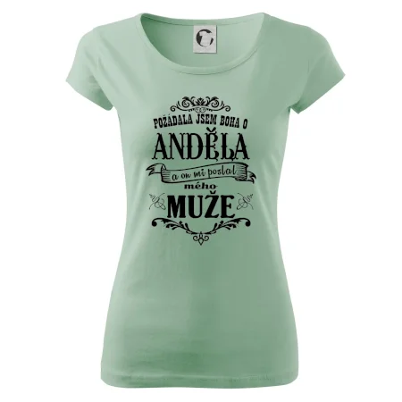 Požádala jsem boha o anděla a on mi poslal mého může