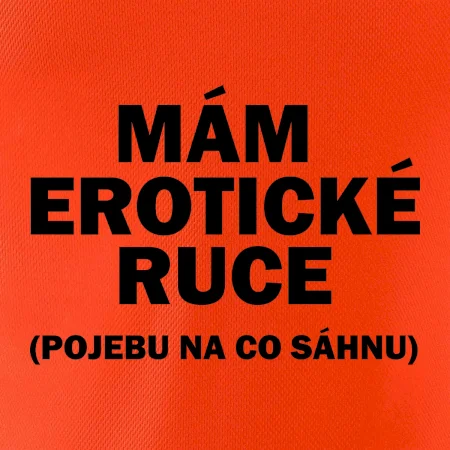 Mám erotické ruce