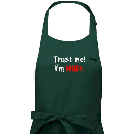 Trust me I´m  MUDr. / Věř mi jsem MUDR.