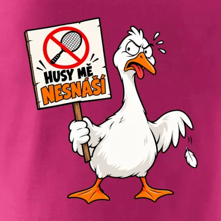 Badminton husy mě nesnáší