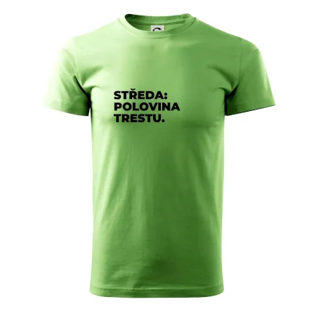 STŘEDA:  POLOVINA TRESTU.