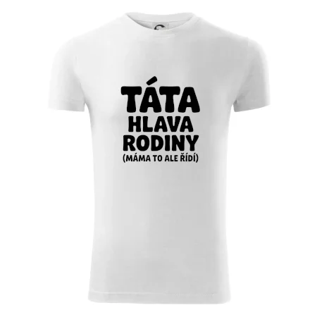 Táta - hlava rodiny  (máma to,  ale řídí)