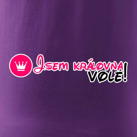 Jsem královna vole!