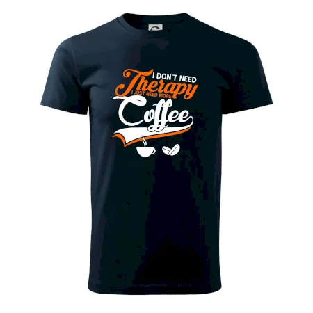 I don't need therapy coffee