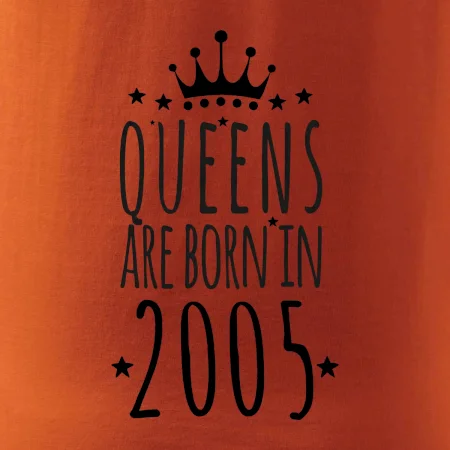 Queens are born in 2005