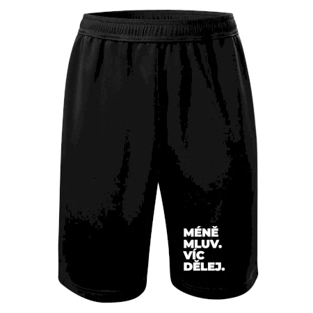 MÉNĚ MLUV. VÍC DĚLEJ.