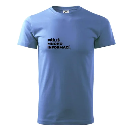 PŘÍLIŠ MNOHO INFORMACÍ.