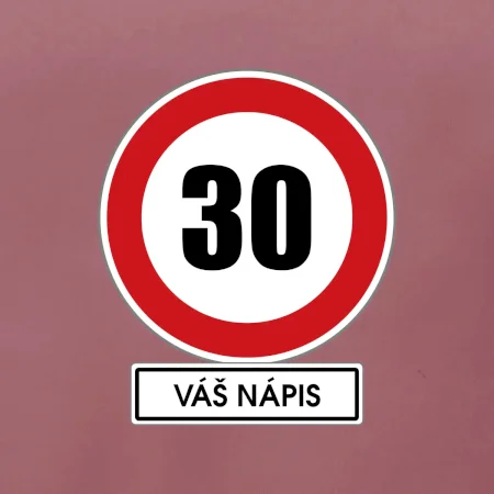 Dopravní značka - rychlost 30 - váš nápis