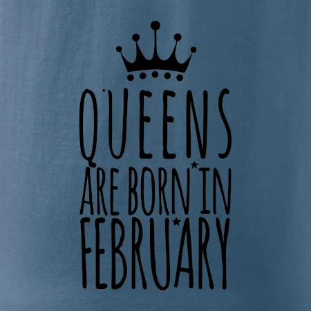 Queens are born in February