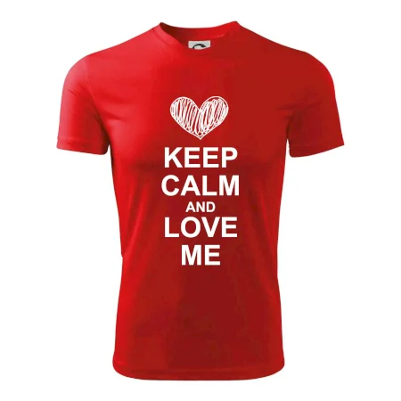 Keep calm and love me