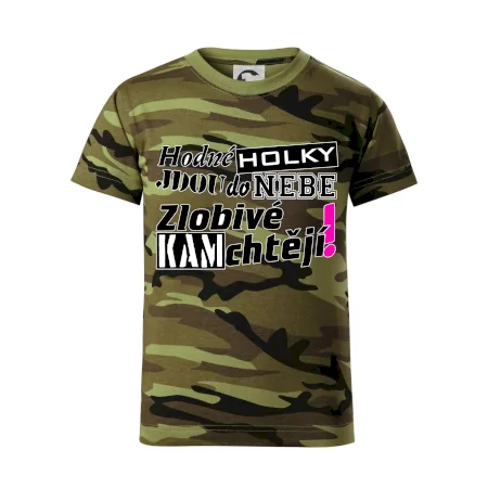 Hodné holky jdou do nebe, zlobivé kam chtějí!
