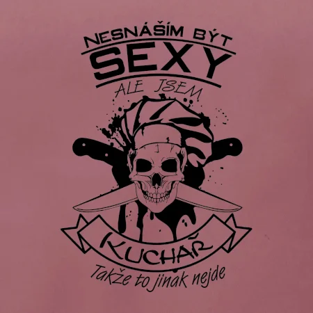 Nesnáším být sexy - Kuchař