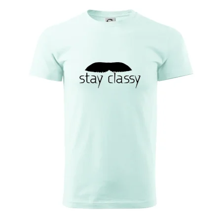 Stay Classy - mustache