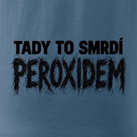 Tady to smrdí peroxidem