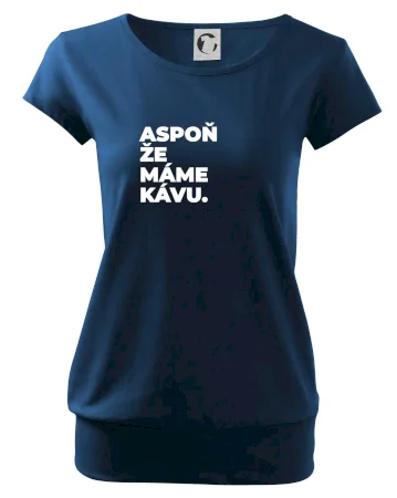 ASPOŇ ŽE MÁME KÁVU.