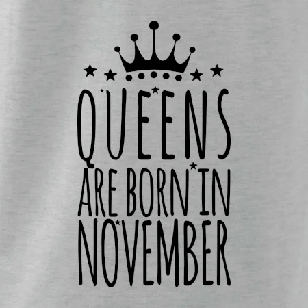 Queens are born in November