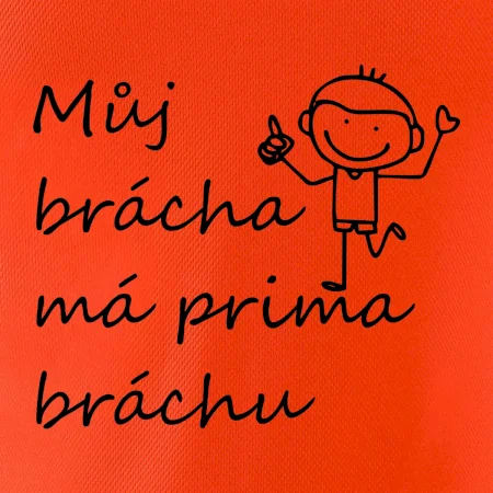 Můj brácha má prima bráchu!