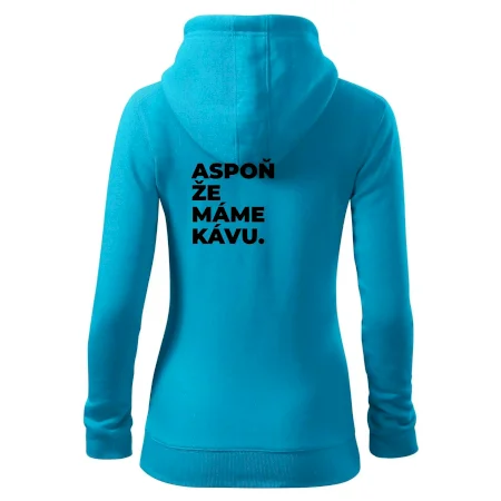 ASPOŇ ŽE MÁME KÁVU.