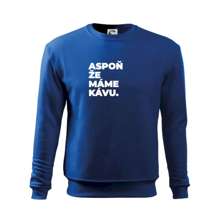 ASPOŇ ŽE MÁME KÁVU.