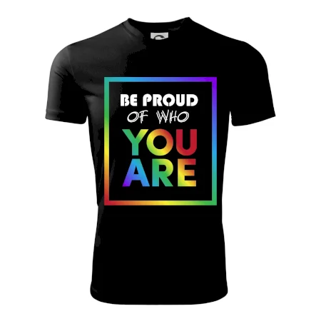 Be proud of who you are