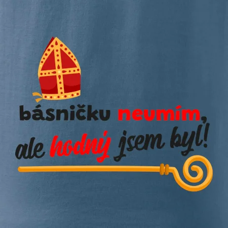 Básničku neumím, ale hodný jsem byl