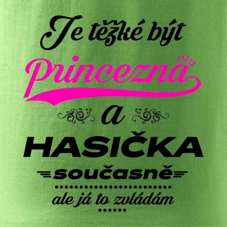 Je těžké být princezna - Hasička