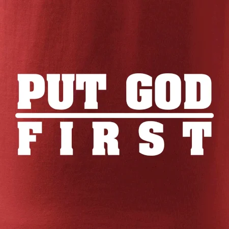 Put God first tlustý nápis