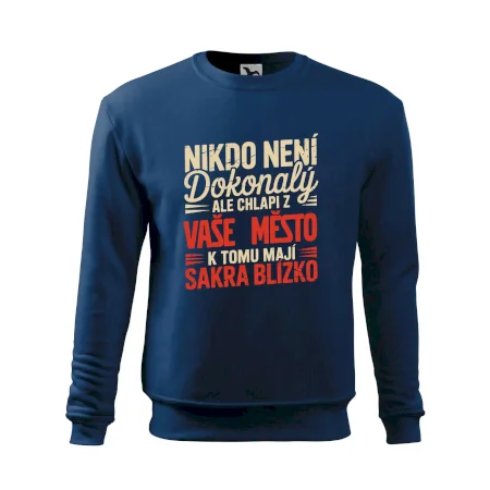 Nikdo není dokonalý ale chlapi z VAŠE MĚSTO