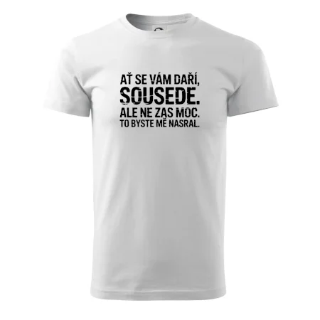 Ať se vám daří sousede