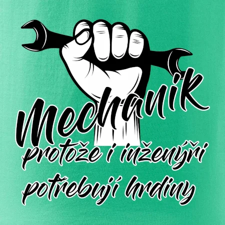 Mechanik - i inženýři potřebují hrdiny