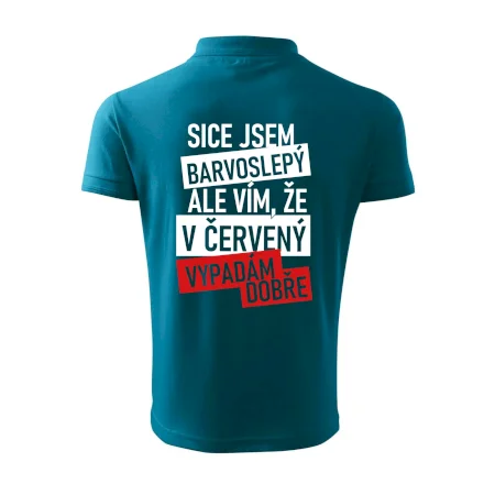 Sice jsem barvoslepý, ale vím, že v červené vypadám dobře