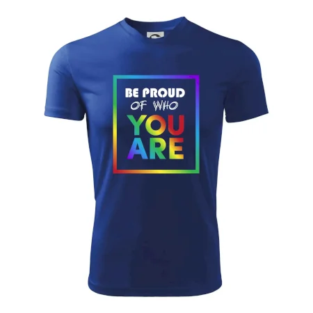 Be proud of who you are