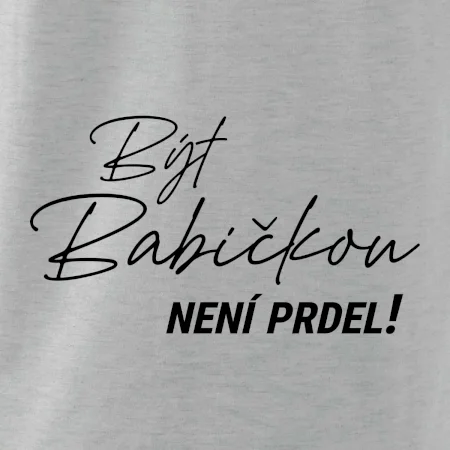Být babičkou není prdel