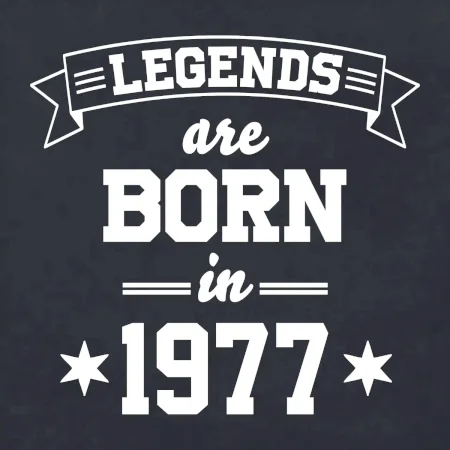 Legends are born in 1977