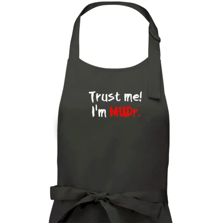 Trust me I´m  MUDr. / Věř mi jsem MUDR.