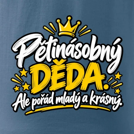Pětinásobný děda - Ale pořád mladý a krásný