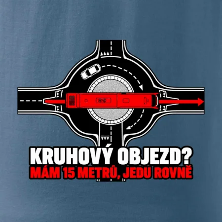 Kruhový objezd mám 15 metrů jedu rovně